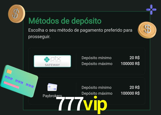 O cassino 777vip oferece uma grande variedade de métodos de pagamento